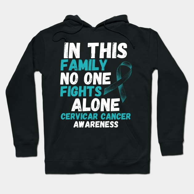 In This Family No One Fights Alone Cervical Cancer Awareness Hoodie by JustBeSatisfied